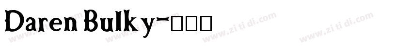 Daren Bulky字体转换